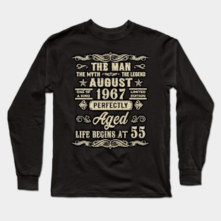 55th Birthday The Man Myth Legend August 1967 Long Sleeve T-Shirt